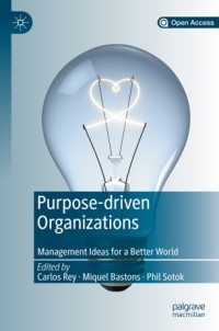 Image of Purpose-driven organizations :management ideas for a better world