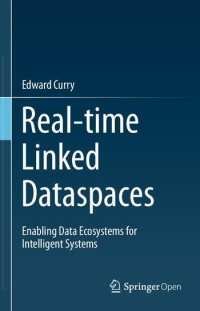 Image of Real-time linked dataspaces :enabling data ecosystems for intelligent systems
