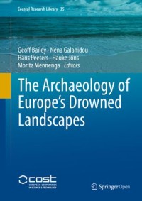 Image of The archaeology of Europe’s drowned landscapes