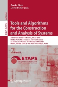 Image of Tools and algorithms for the construction and analysis of systems :26th International Conference, TACAS 2020, held as part of the European Joint Conferences on Theory and Practice of Software, ETAPS 2020, Dublin, Ireland, April 25–30, 2020, Proceedings, Part II
