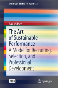 Image of The art of sustainable performance :a model for recruiting, selection, and professional development