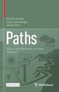 Image of Paths :Why is life ﬁlled with so many detours?