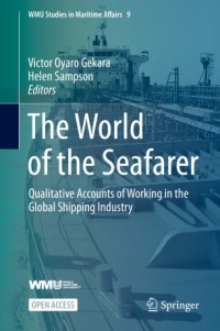 Image of The world of the seafarer :qualitative accounts of working in the global shipping industry