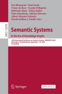 Image of Semantic Systems. in the era of knowledge graphs :16th International Conference on Semantic Systems, SEMANTiCS 2020, Amsterdam, The Netherlands, September 7–10, 2020, proceedings