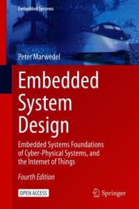 Image of Embedded system design :embedded systems foundations of cyber-physical systems, and the internet of things
