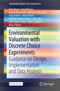 Image of Environmental valuation with discrete choice experiments :guidance on design, implementation and data analysis