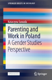 Image of Parenting and work in Poland :a gender studies perspective