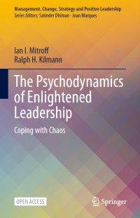Image of The psychodynamics of enlightened leadership :coping with chaos