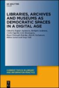 Image of Libraries, archives and museums as democratic spaces in a digital age