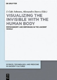 Image of Visualizing the invisible with the human body :physiognomy and ekphrasis in the ancient world