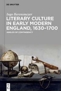 Image of Literary culture in early modern England, 1630–1700 :angles of contingency
