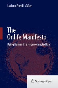 Image of The onlife manifesto :being human in a hyperconnected era