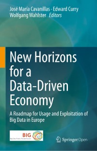 Image of New horizons for a data-driven economy :a roadmap for usage and exploitation of big data in Europe