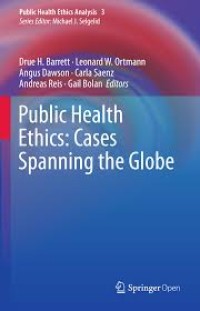 Image of Public health ethics:cases spanning the globe