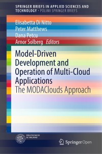 Image of Model-driven development and operation of multi-cloud applications :the MODAClouds approach
