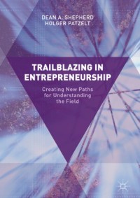 Image of Trailblazing in entrepreneurship :creating new paths for understanding the field