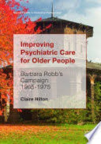 Image of Improving psychiatric care for older people:Barbara Robb’s campaign 1965-1975