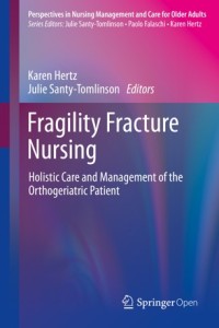 Image of Fragility fracture nursing :holistic care and management of the orthogeriatric patient