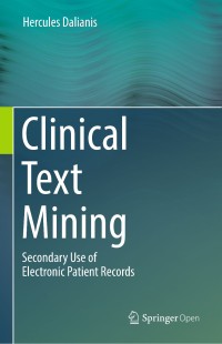 Image of Clinical text mining :secondary use of electronic patient records
