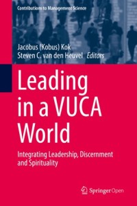 Image of Leading in a VUCA world :integrating leadership, discernment and spirituality
