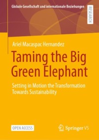 Image of Taming the big green elephant :setting in motion the transformation towards sustainability