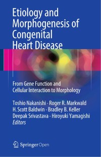 Image of Etiology and morphogenesis of congenital heart disease :from gene function and cellular interaction to morphology