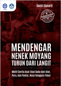 Image of Mendengar nenek moyang turun dari langit:motif cerita asal-usul dari Alor, Pura, dan Pantar NTT