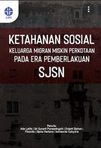 Image of Ketahanan Sosial Keluarga Migran Miskin Perkotaan pada Era Pemberlakuan SJSN