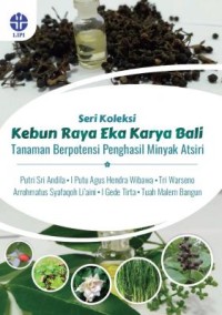 Image of Seri koleksi kebun raya eka karya Bali tanaman berpotensi penghasil minyak atsiri