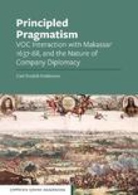 Image of Principled pragmatism :VOC interaction with Makassar 1637-68 and the Nature of company diplomacy