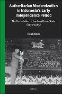 Image of Authoritarian modernization in Indonesia’s early independence period :the foundation of the new order state (1950-1965)