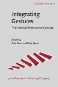 Image of Integrating gestures :the interdisciplinary nature of gesture