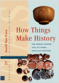 Image of How Things Make History:The Roman Empire and its terra sigillata Pottery