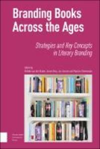 Image of Branding books across the ages:strategies and key concepts in literary branding