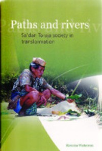 Image of Paths and rivers; Sa’dan Toraja Society in transformation
