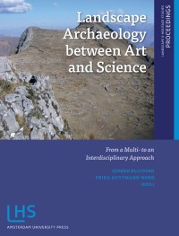 Image of Landscape archaeology between art and science :from a multi- to an interdisciplinary approach