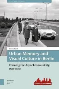 Image of Urban memory and visual culture in Berlin:framing the asynchronous city, 1957-2012