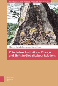 Image of Colonialism, institutional change, and shifts in global labour relations
