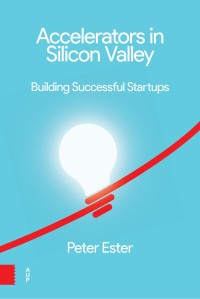 Image of Accelerators in Silicon Valley:building successful startups : searching for the Next Big Thing