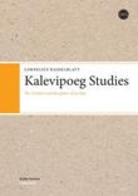 Image of Kalevipoeg studies :the creation and reception of an epic
