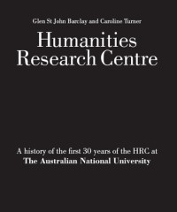 Image of Humanities Research Centre :a history of the first 30 years of the HRC at the Australian National University