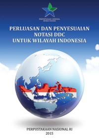 Image of Perluasan dan penyesuaian notasi DDC untuk wilayah Indonesia