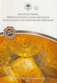 Image of Petunjuk teknis penentuan kata utama dan ejaan untuk tajuk nama pengarang Indonesia