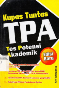 Image of Kupas Tuntas TPA: Tes Potensi Akademik (Edisi Baru)