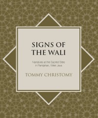 Image of Signs of wali:narratives at the sacred sites in Pamijahan, West Java