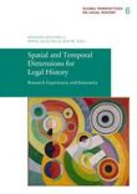 Image of Spatial and temporal dimensions for legal history :Research Experiences and Itineraries