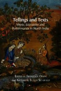 Image of Tellings and texts:music, literature and performance in North India