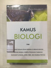 Image of Kamus Biologi : Memuat Istilah-Istilah Esensial di Bidang Biologi, Definisi Ringkas, Disertai Penjelasan Tambahan, Dilengkapi Linimasa, Aneka Tabel, dan Diagram Penting