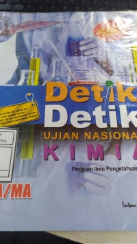 Image of DETIK DETIK UJIAN NASIONAL KIMIA IPA  SMA/MA TP 2010/2011