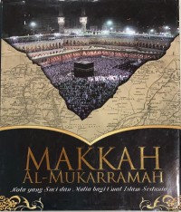Image of Makkah Al- Mukarrramaah kota suci dan mulia bagi umat islam sedunia